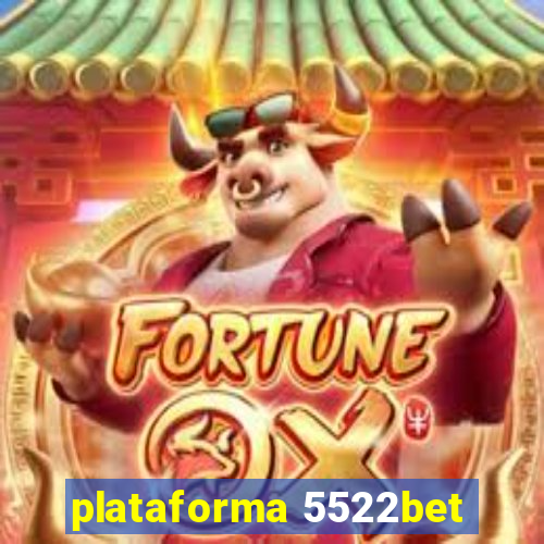 plataforma 5522bet